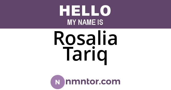 Rosalia Tariq