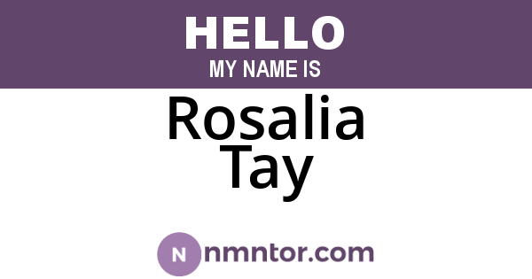 Rosalia Tay