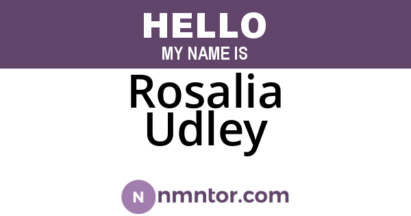 Rosalia Udley