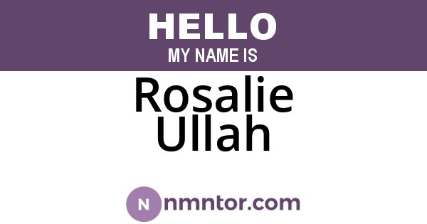 Rosalie Ullah