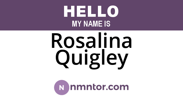 Rosalina Quigley