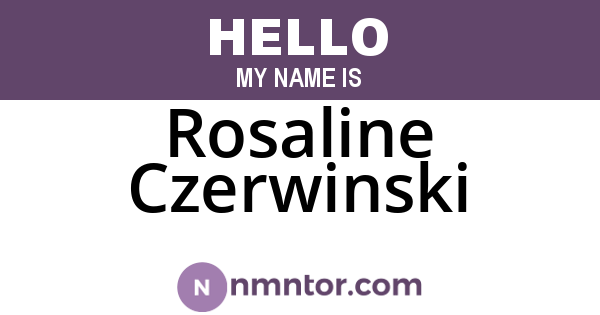 Rosaline Czerwinski