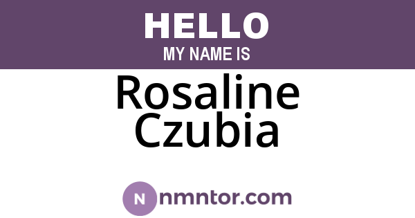 Rosaline Czubia