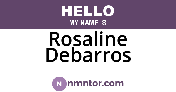 Rosaline Debarros