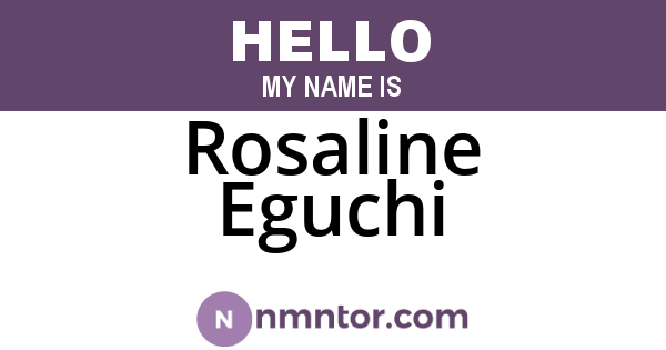 Rosaline Eguchi