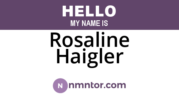 Rosaline Haigler