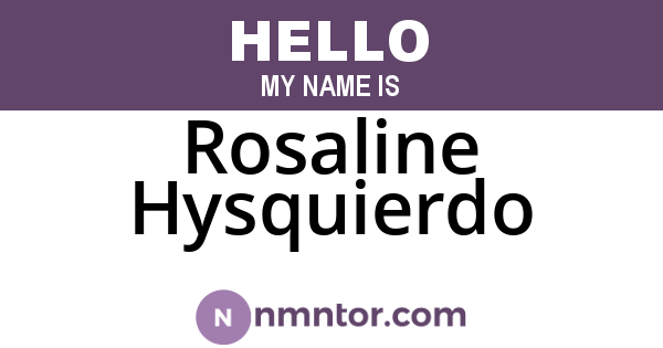 Rosaline Hysquierdo