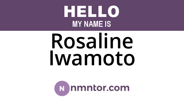 Rosaline Iwamoto