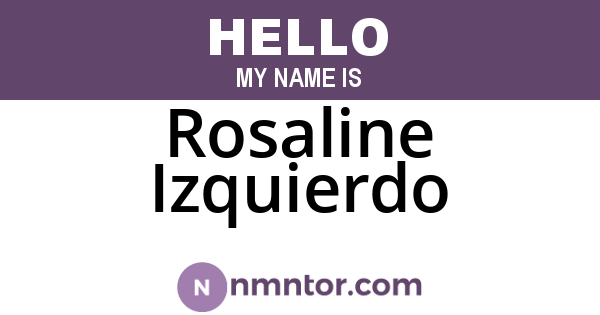 Rosaline Izquierdo