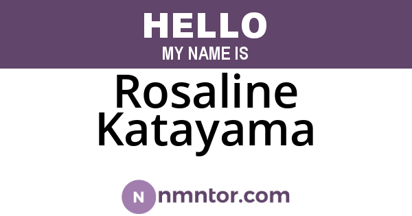 Rosaline Katayama