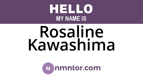 Rosaline Kawashima