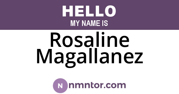 Rosaline Magallanez