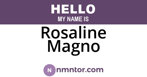 Rosaline Magno