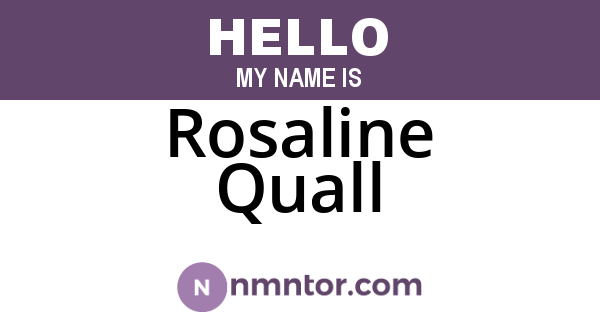 Rosaline Quall