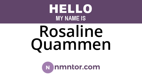 Rosaline Quammen