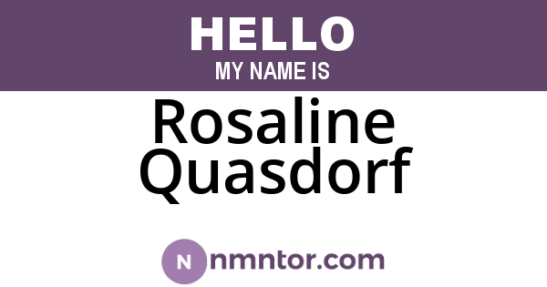 Rosaline Quasdorf