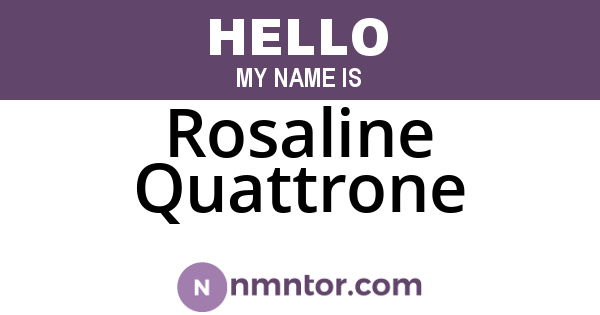Rosaline Quattrone