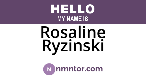 Rosaline Ryzinski