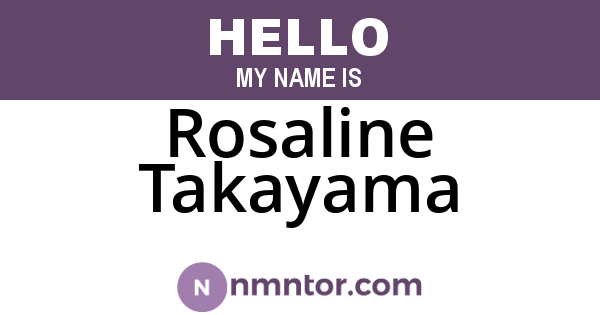 Rosaline Takayama