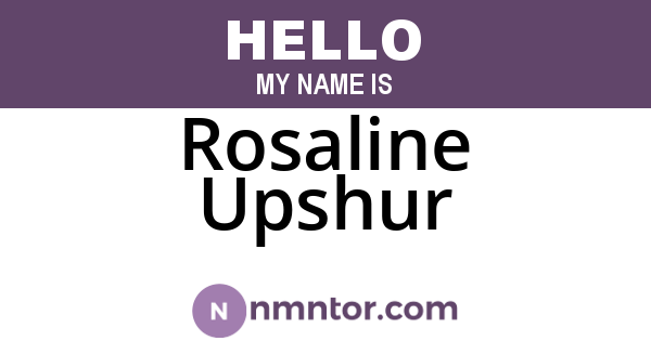 Rosaline Upshur