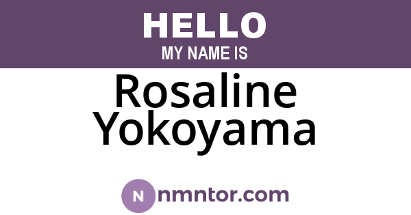 Rosaline Yokoyama