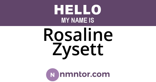 Rosaline Zysett