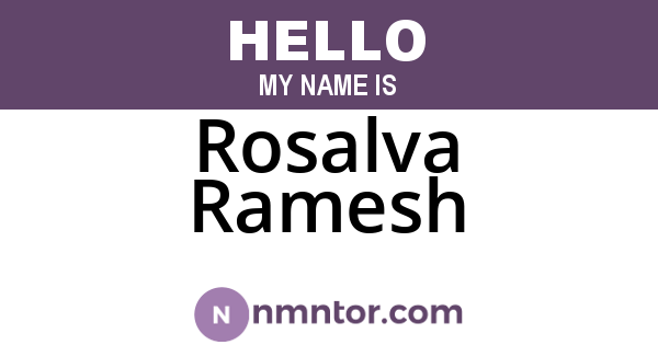 Rosalva Ramesh
