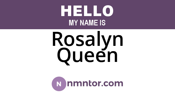 Rosalyn Queen