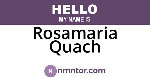 Rosamaria Quach