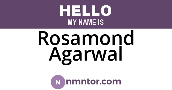 Rosamond Agarwal