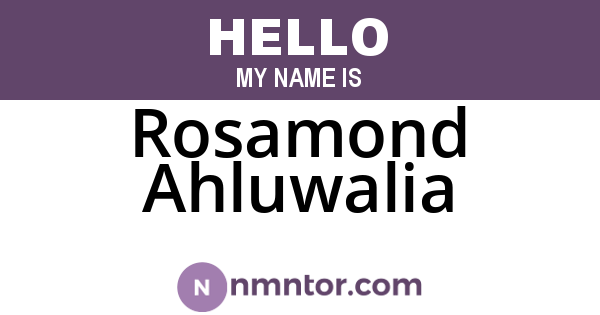 Rosamond Ahluwalia