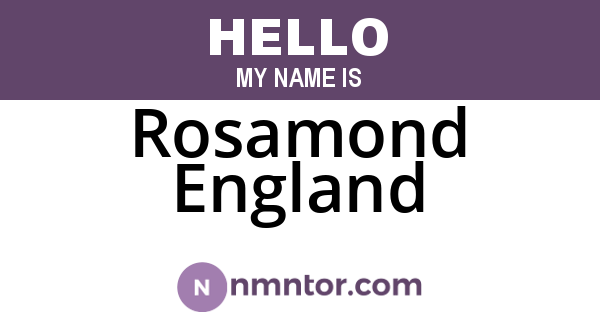 Rosamond England