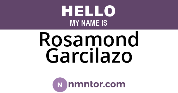 Rosamond Garcilazo