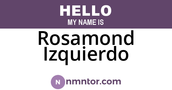Rosamond Izquierdo