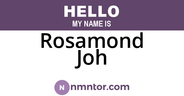 Rosamond Joh