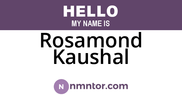 Rosamond Kaushal