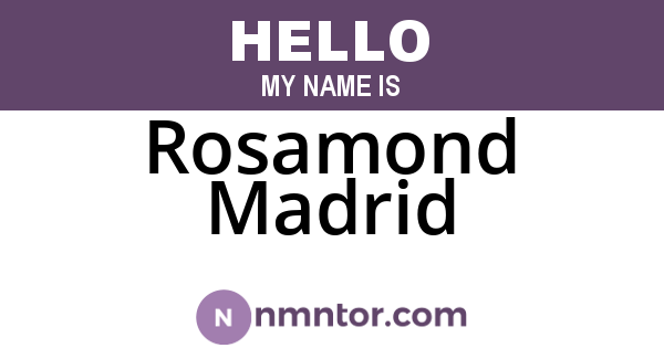 Rosamond Madrid