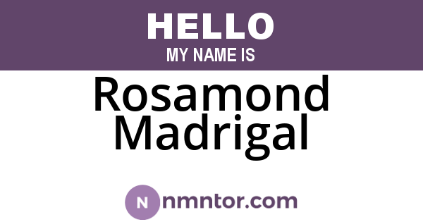 Rosamond Madrigal