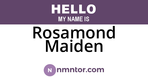 Rosamond Maiden