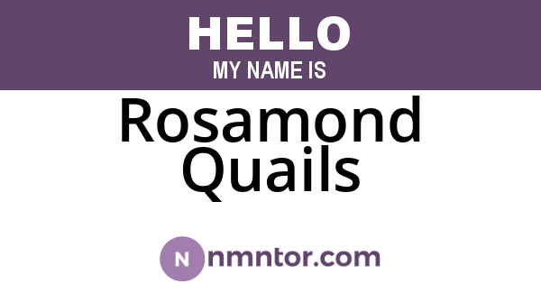 Rosamond Quails