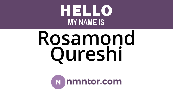 Rosamond Qureshi