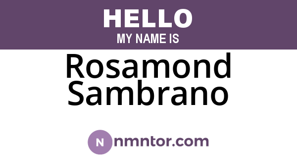 Rosamond Sambrano