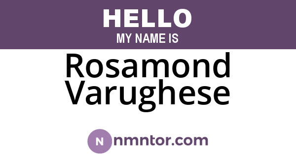 Rosamond Varughese