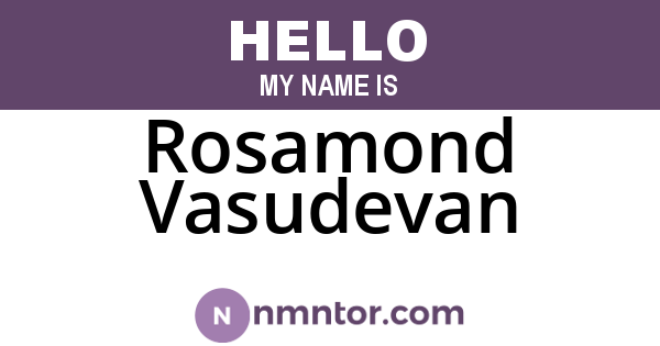Rosamond Vasudevan