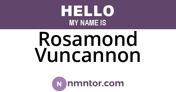 Rosamond Vuncannon