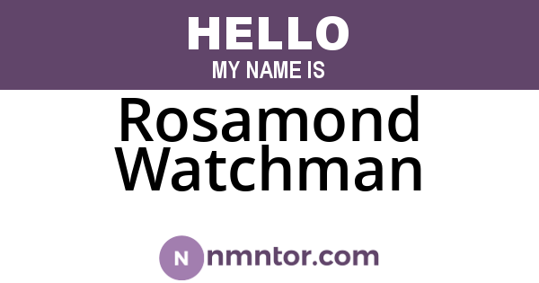 Rosamond Watchman