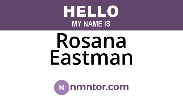 Rosana Eastman