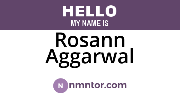 Rosann Aggarwal