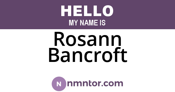 Rosann Bancroft