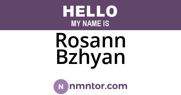 Rosann Bzhyan